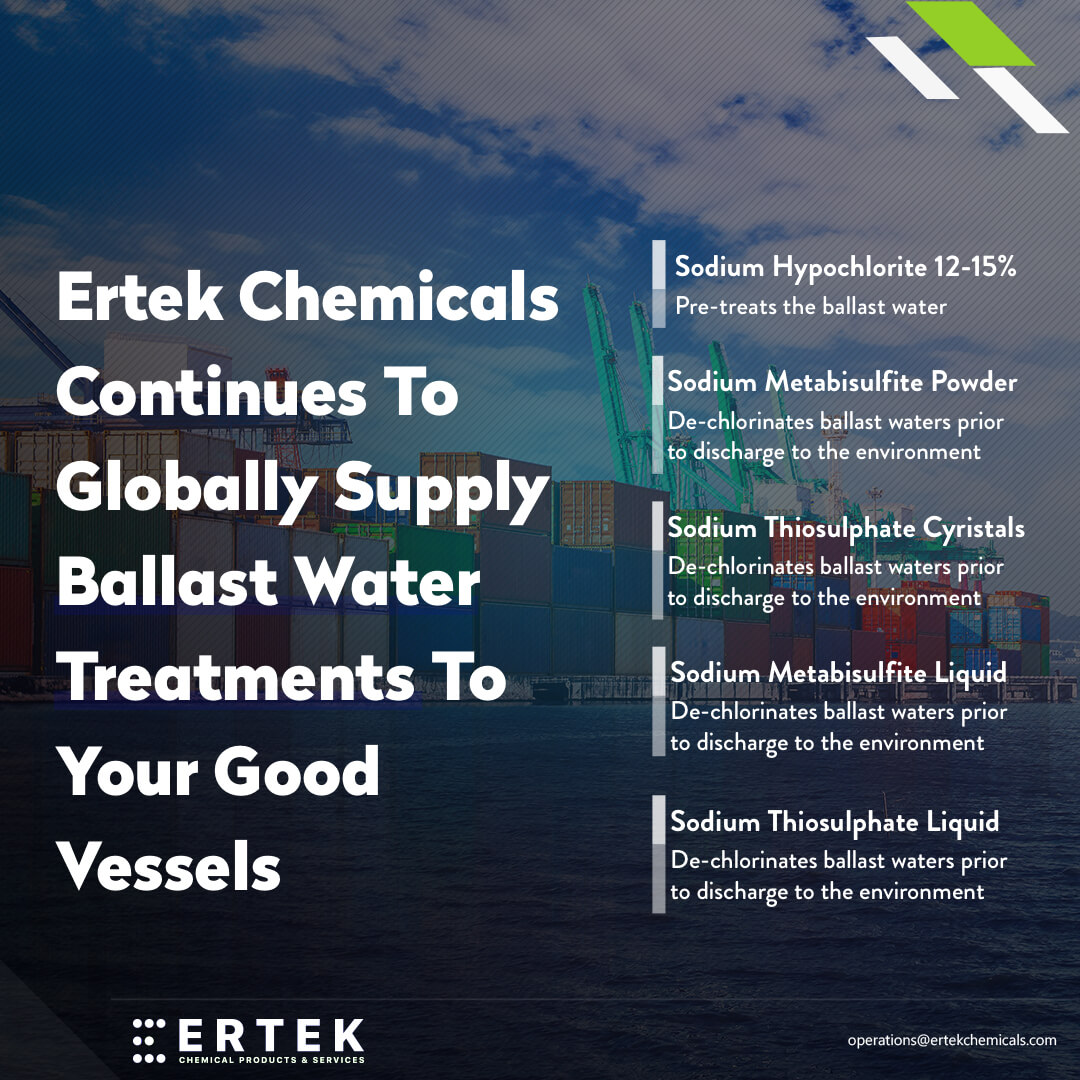 Ertek Chemicals Continues To Globally Supply Ballast Water Treatments To Your Good Vessels